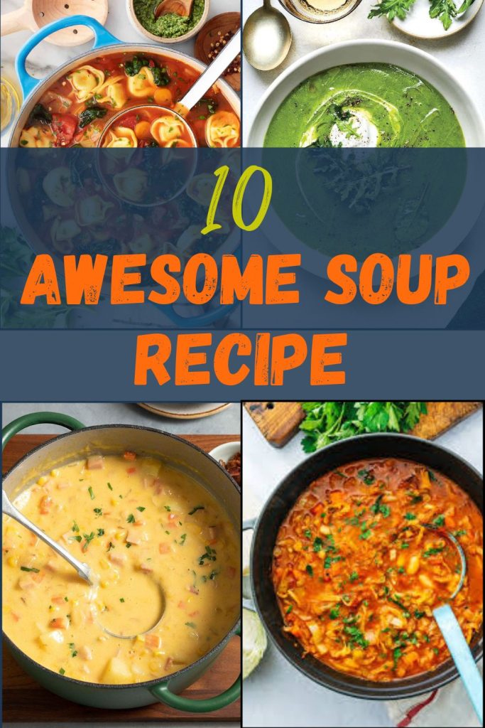 10 Awesome Soup Recipes