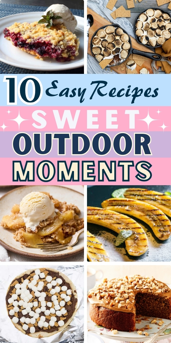 10 Easy Recipes for Sweet Outdoor Moments