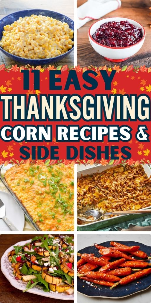 11 Easy Thanksgiving Corn Recipes & Side Dishes